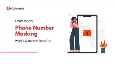 Understanding Phone Number Masking How it Works & Its Key Benefits