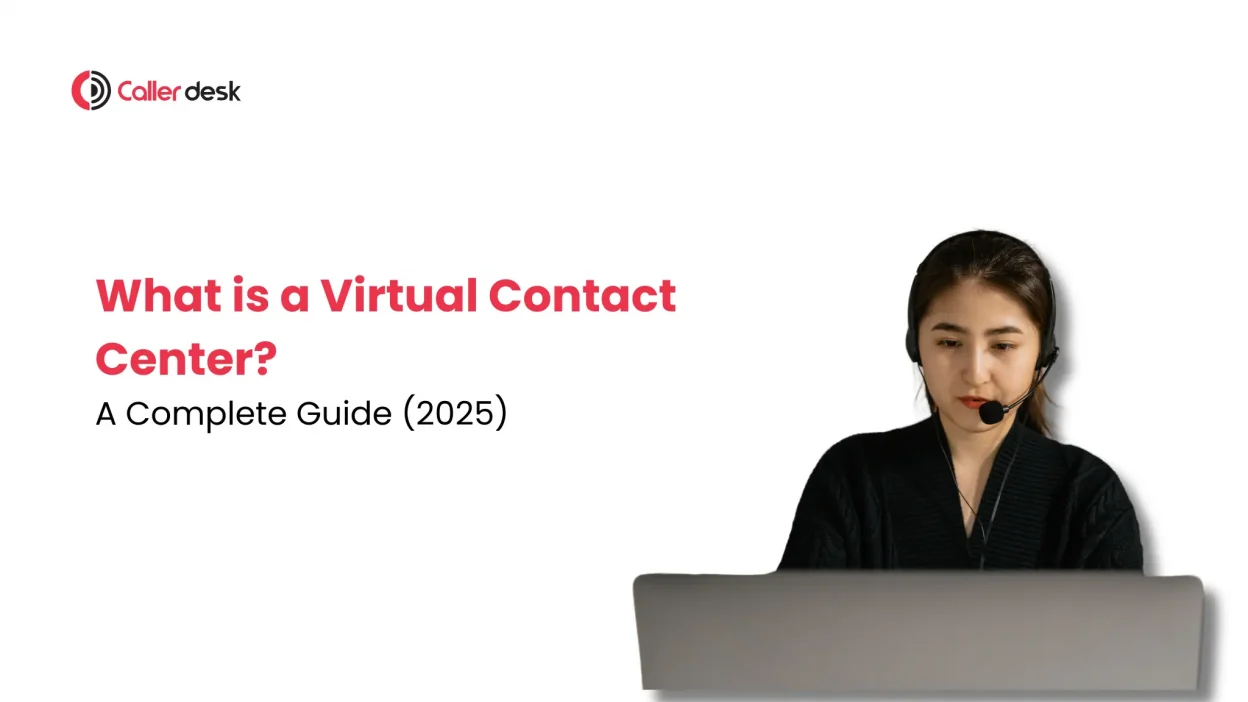 What is a Virtual Contact Center A Complete Guide (2025)