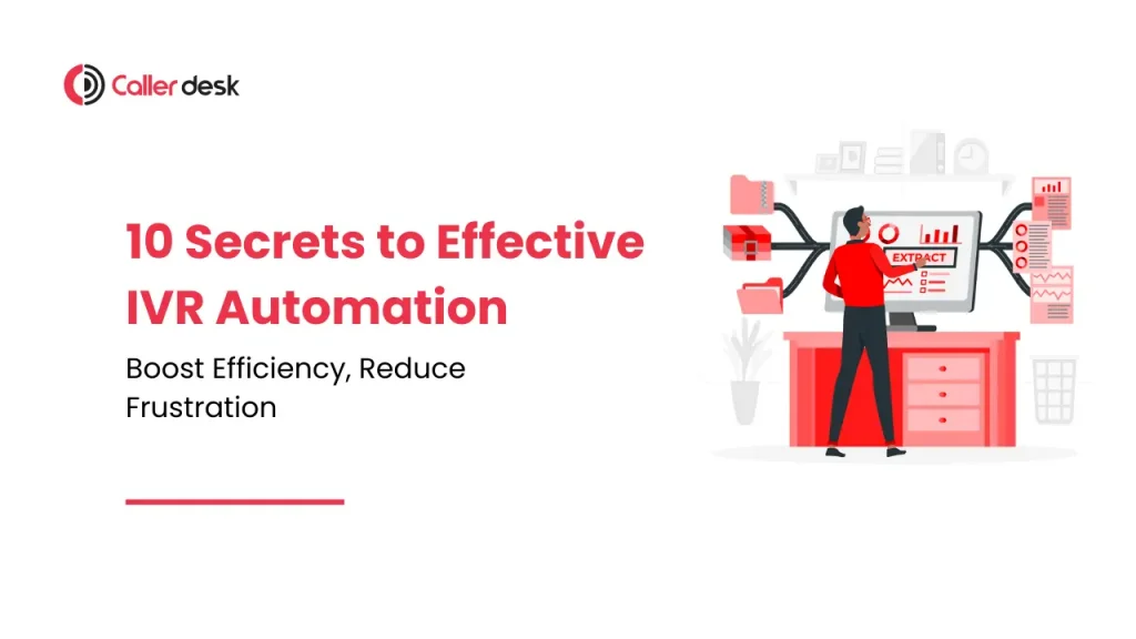 10 Secrets to Effective IVR Automation_ Boost Efficiency, Reduce Frustration