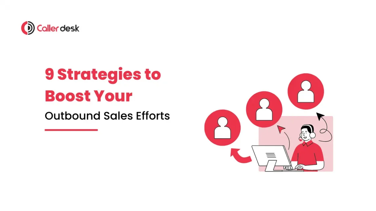 9 Strategies to Optimize Your Outbound Sales Efforts