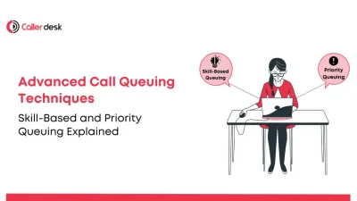 Advanced Call Queuing Techniques Skill-Based and Priority Queuing Explained