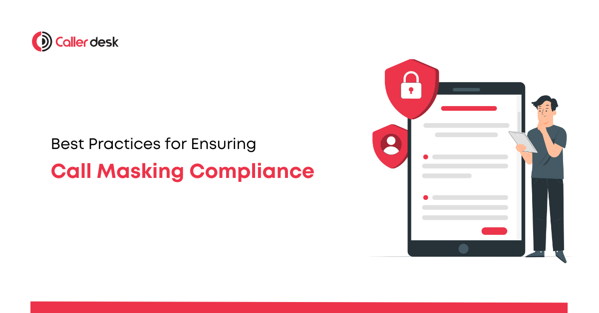 Best Practices for Ensuring Call Masking Compliance