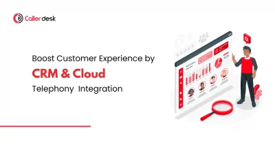 7 Benefits of CRM & Cloud Telephony Integration