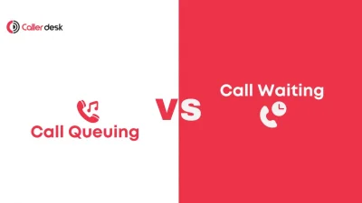 Call Queuing vs. Call Waiting What’s the Difference