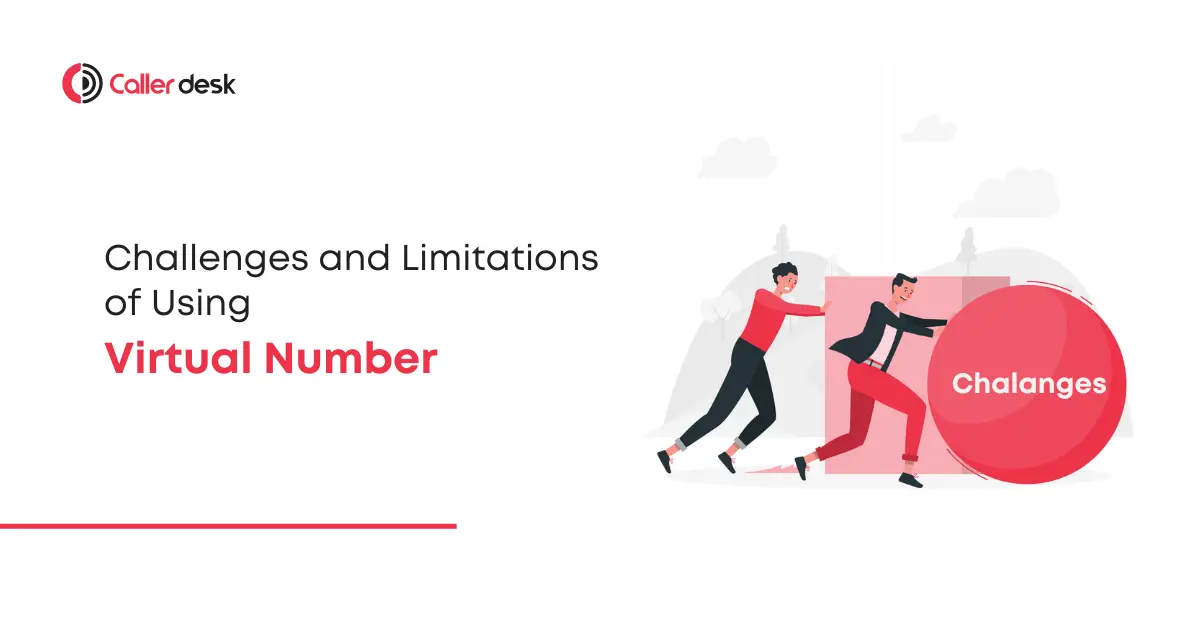 Challenges and Limitations of Using Virtual Numbers