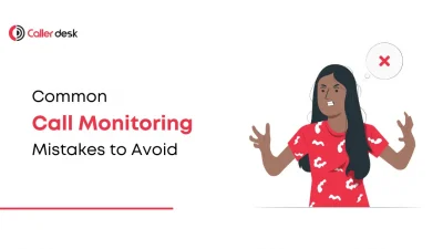 Common Call Center Monitoring Mistakes to Avoid