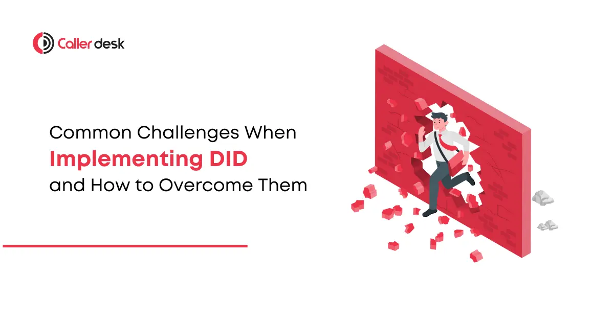 Common Challenges When Implementing DID and How to Overcome Them