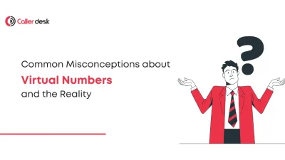 Common Misconceptions about Virtual phone Numbers and the Reality