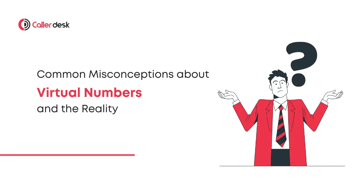 Common Misconceptions about Virtual phone Numbers and the Reality