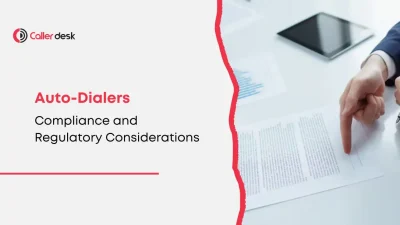 Compliance and Regulatory Considerations When Using Auto-Dialers