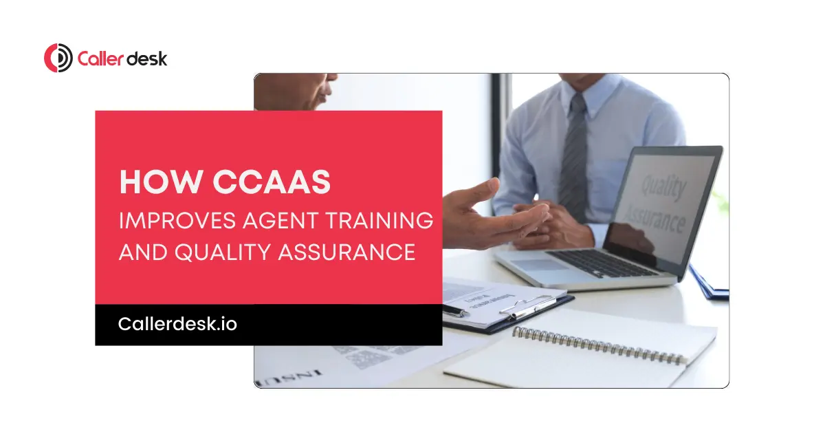 How CCaaS Improves Agent Training and Quality Assurance