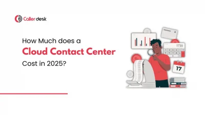 How Much Does a Cloud Contact Center Cost in 2025