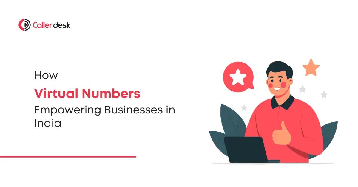 How Virtual Numbers Empowering Businesses in India