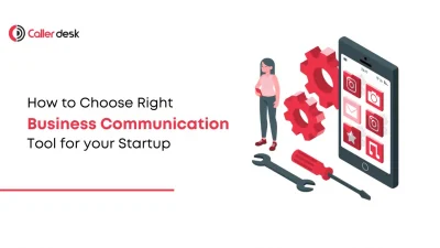 How to Choose the Right Business Communication Tools for Your Startup
