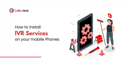 How to Install IVR Services on Your Mobile Number in Minutes