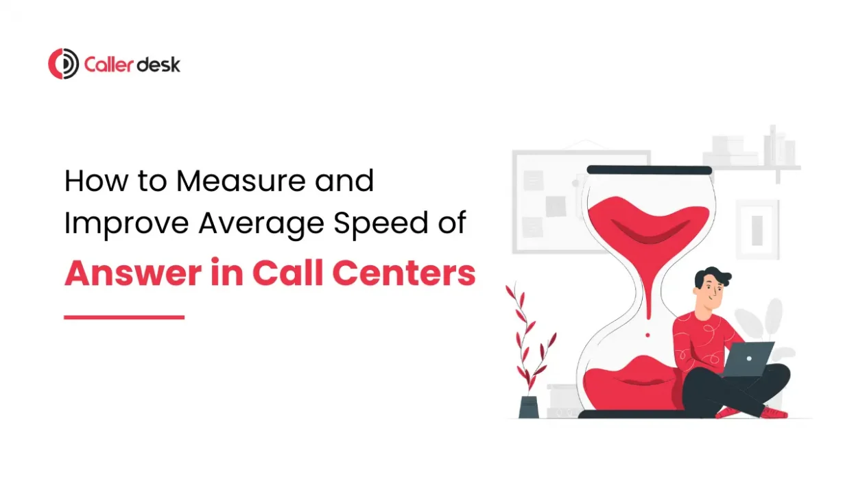 How to Measure and Improve Average Speed of Answer in Call Centers