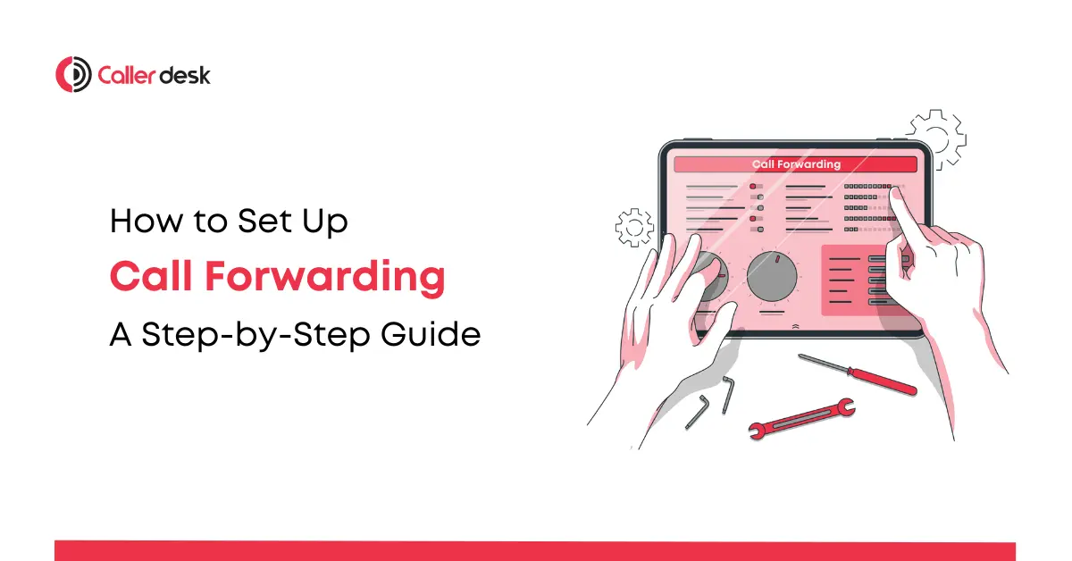 How to Set Up Call Forwarding A Step-by-Step Guide for Business Users