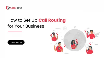 How to Set Up Call Routing for Your Business