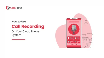 How to Use Call Recording on Your Cloud Phone System