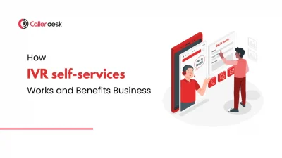 IVR Self-Service_ How It Works and Benefits Businesses