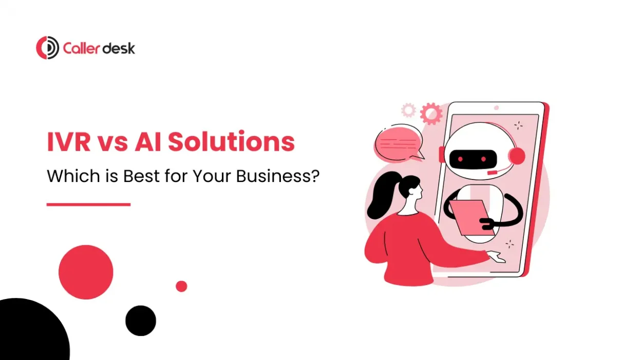 IVR vs. AI Solutions_ Which is Best for Your Business