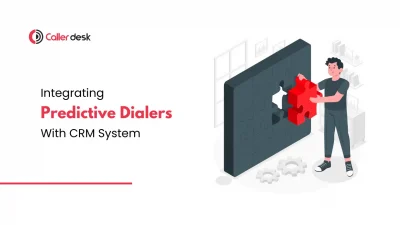 Integrating Predictive Dialers with CRM Systems_ Best Practices