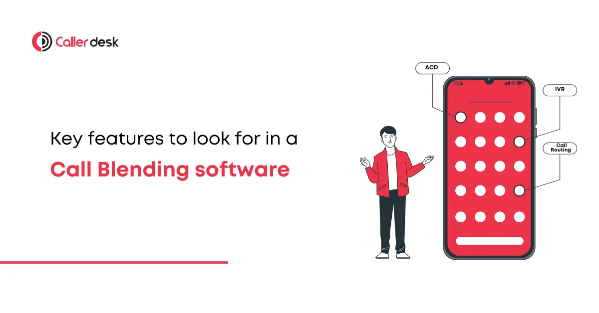Key features to look for in a Call Blending software