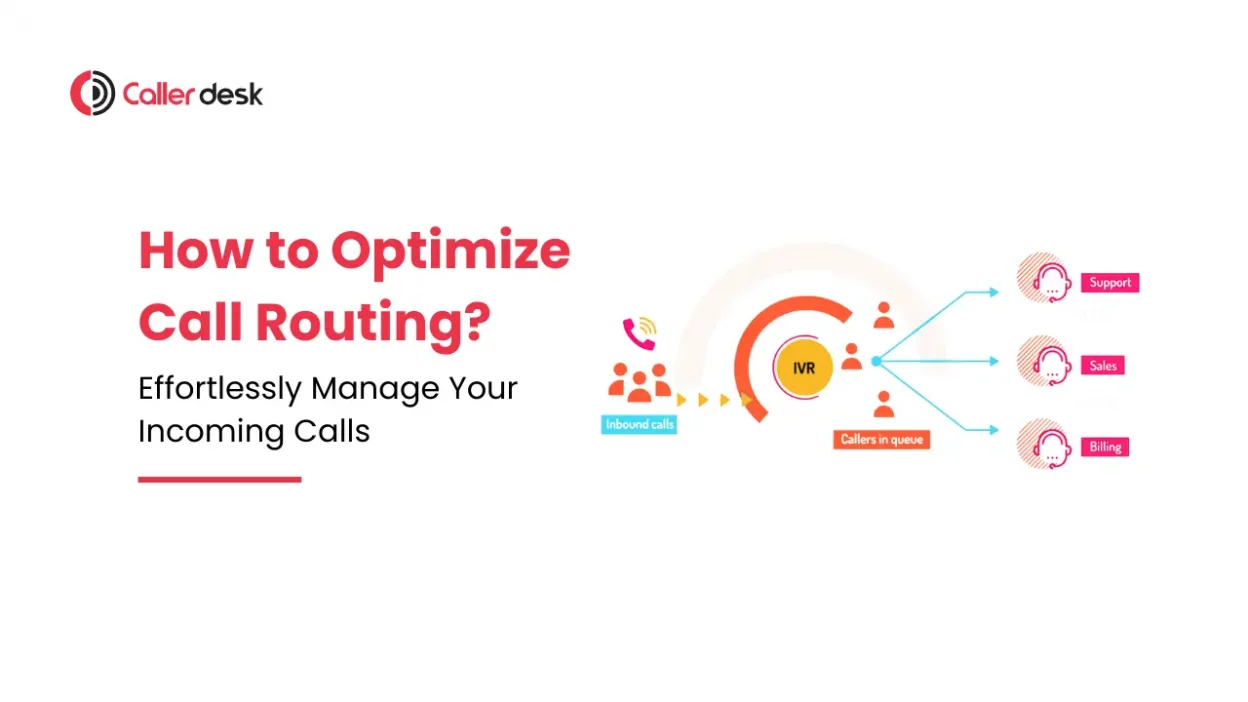 How Optimizing Call Routing Effortlessly Manage Your Incoming Calls