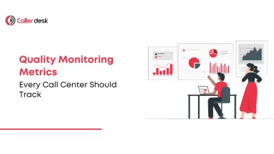 Quality Monitoring Metrics Every Call Center Should Track