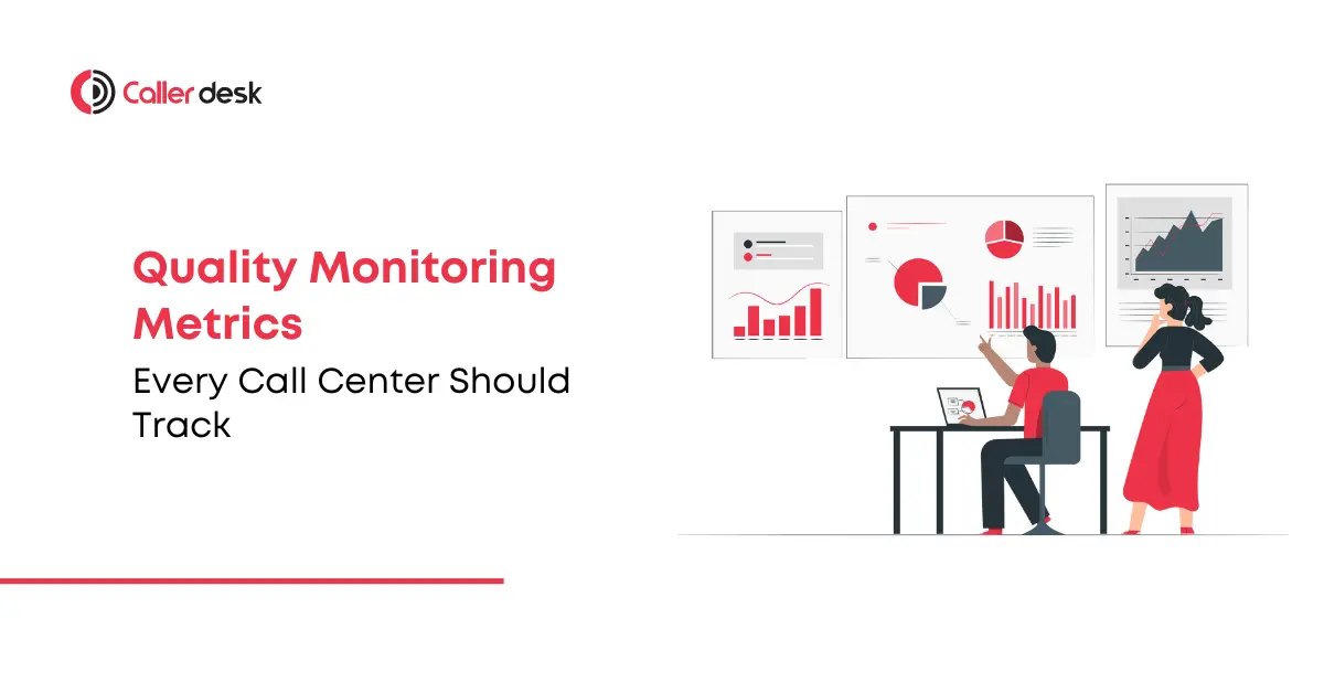 Quality Monitoring Metrics Every Call Center Should Track