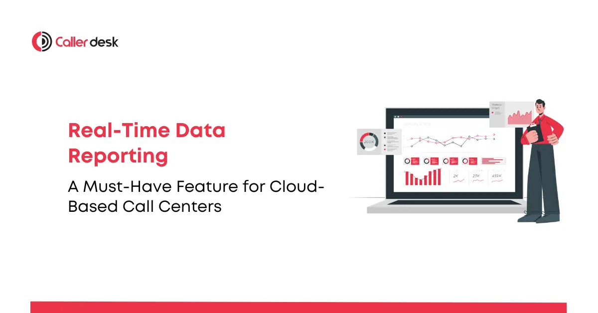 Real-Time Data Reporting A Must-Have Feature for Cloud-Based Call Centers