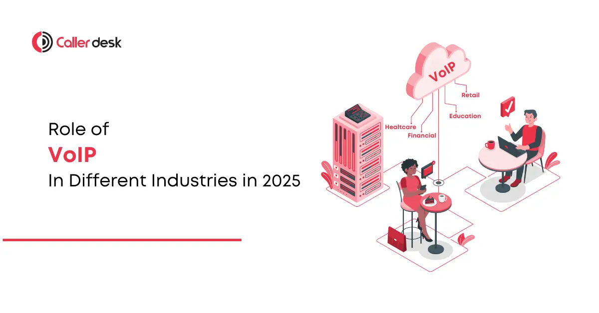 Role Of VoIP in different industries in 2025