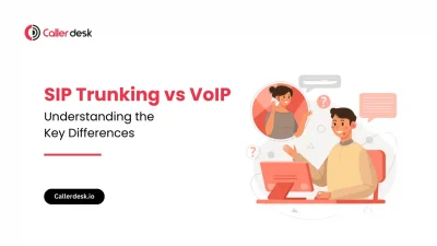 SIP Trunking vs VoIP_ Understanding the Key Differences