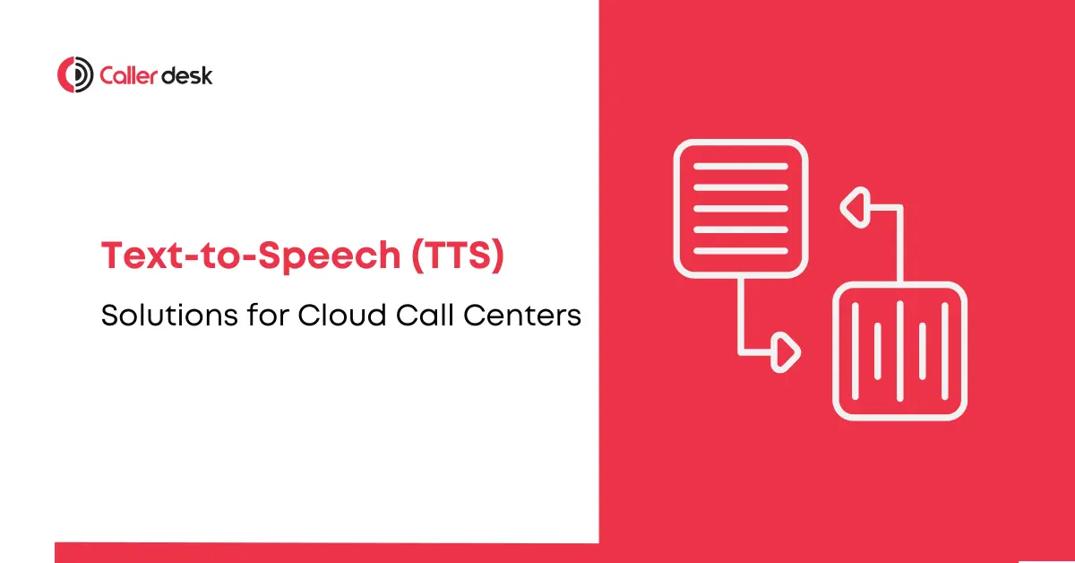 Text-to-Speech (TTS) Solutions for Cloud Call Centers A Complete Guide