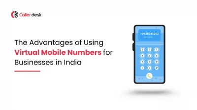 The Advantages of Using Virtual Mobile Numbers for Businesses in India