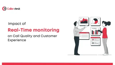 The Impact of Real-Time monitoring on Call Quality and Customer Experience