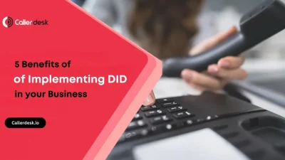 Direct Inward Dialing: Top 5 Benefits of Implementing it in Your Business