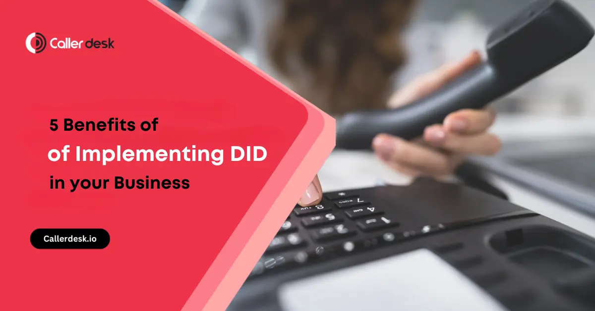 Direct Inward Dialing: Top 5 Benefits of Implementing it in Your Business