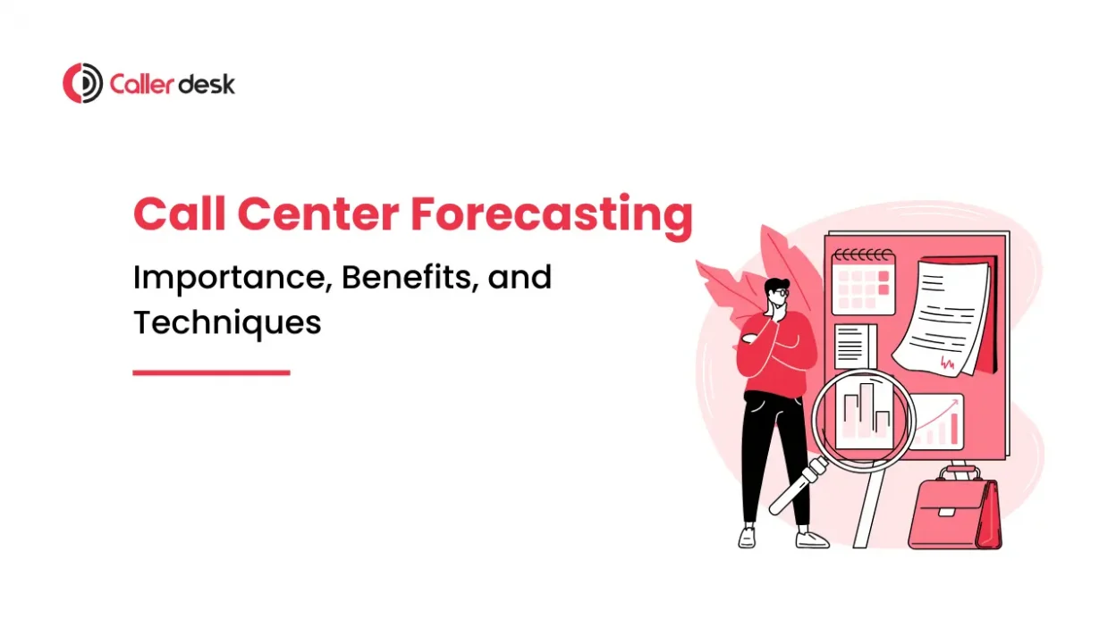 Understanding Call Center Forecasting_ Importance, Benefits, and Techniques