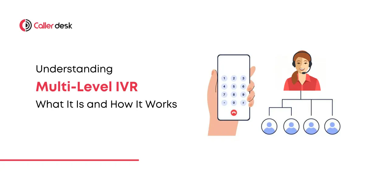 Understanding Multi-Level IVR What It Is and How It Works