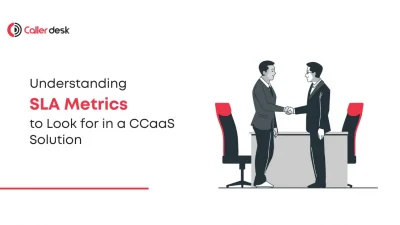 Understanding the SLA Metrics to Look for in a CCaaS Solution