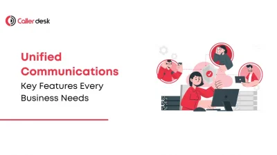 Key Features of Unified Communications for Every Business