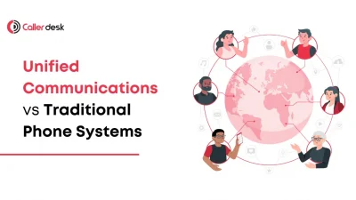Unified Communications vs. Traditional Phone Systems What’s the Difference