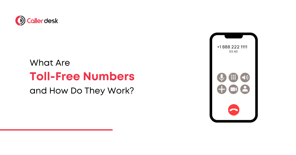 What Are Toll-Free Numbers and How Do They Work