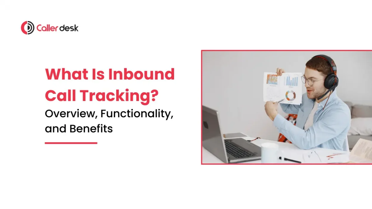 What Is Inbound Call Tracking_ Overview, Functionality, and Benefits