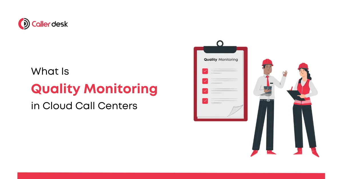 What Is Quality Monitoring in Cloud Call Centers A Complete Guide