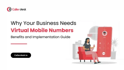 Why Your Business Needs Virtual Mobile Numbers