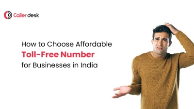 How to Choose Affordable Toll-Free Numbers for Businesses in India