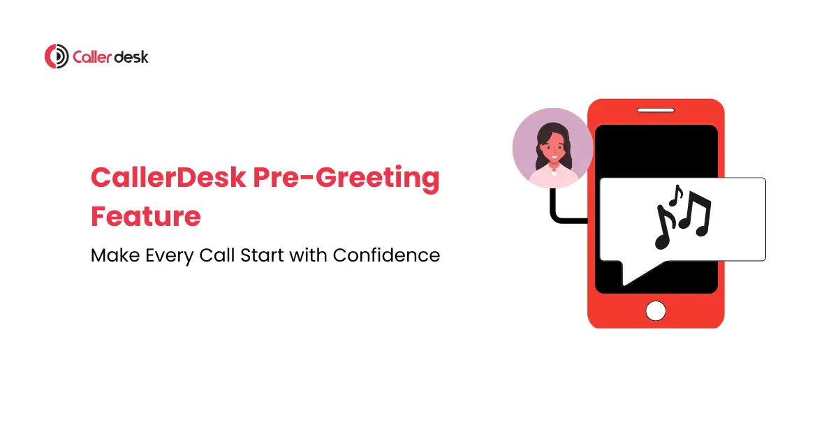 CallerDesk Pre-Greeting Feature