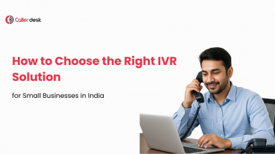 How to Choose the Right IVR Solution for Small Businesses in India